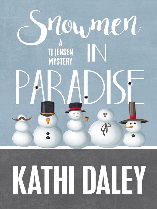 Title details for Snowmen in Paradise by Daley, Kathi - Available
